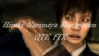 Hiroki Narimiya Restoration QTE Fix