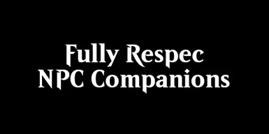 Fully Respec NPC Companions