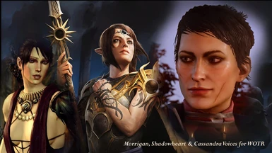 Shadowheart Morrigan and Cassandra Voices for WOTR