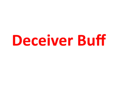 Deceiver Buff