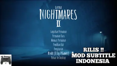 MOD BAHASA INDONESIA LITTLE NIGHTMARES 2 (FULL TRANSLATE)