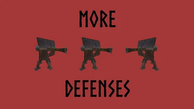 More Defenses