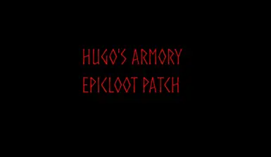 Hugo's Armory - Epic Loot Patch