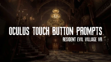 Oculus Touch Button Prompts for RE8 VR