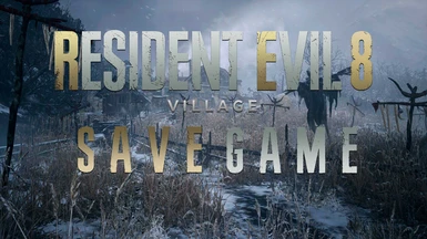 Resident Evil Village Modded GameSave Complete
