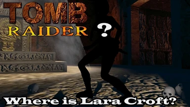 Tomb Raider (1996) - Where is Lara Croft