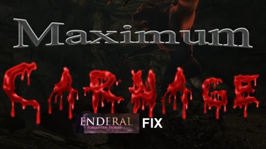 Maximum Carnage - Enderal Fix