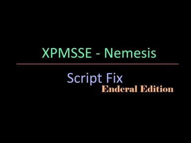 XPMSSE - Nemesis - Papyrus Stack Fix - Enderal Version