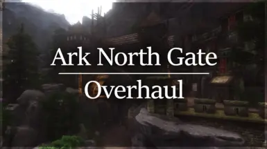 Ark North Gate Overhaul - SevEnderal