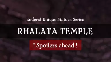 Unique Statues Series - Rhalata Temple
