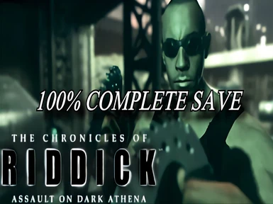 Riddick Assault on Dark Athena 100 Complete Save