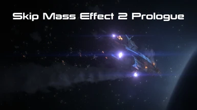 Skip Mass Effect 2 Prologue