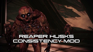 Reaper Husks Consistency Mod (ME2LE)