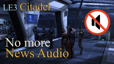 (LE3) No more News Audio in the Citadel