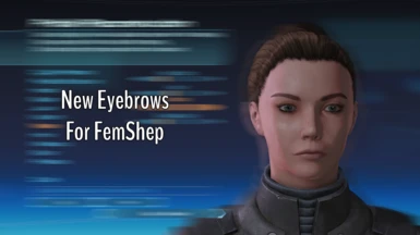 New Eyebrows For FemShep Legendary Edition