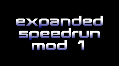 Expanded Speedrun Mod LE1