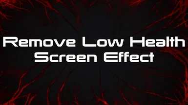 Remove Low Health Screen Effect