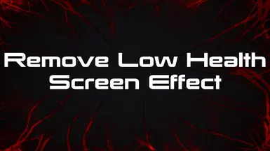 Remove Low Health Screen Effect