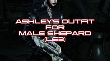 Ashley's Outfit for Male Shepard (LE3)