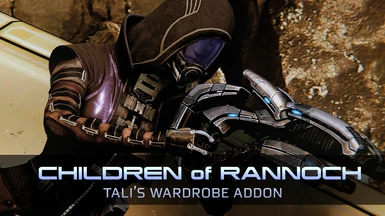 Children of Rannoch - Tali's Wardrobe Addon (LE2)