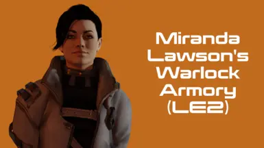 Miranda Lawson's Warlock Armory (LE2)