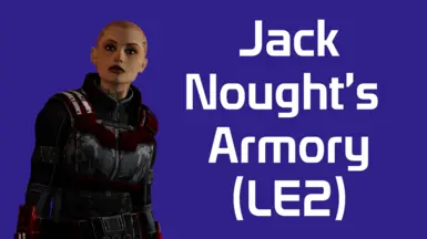 Jack Nought's Armory (LE2)