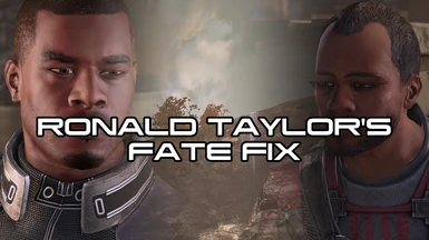 Ronald Taylor's Fate Fix (ME2LE) BUG FIX