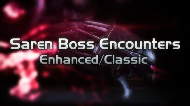 Saren Boss Encounters - Enhanced - Classic
