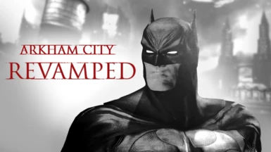 Arkham City Revamped - Batsuit Overhaul