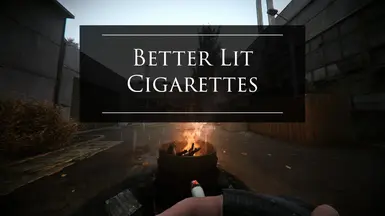 Better Lit Cigarettes