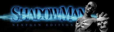 Shadow Man Remastered - 77Mod ( Nextgen RTX )