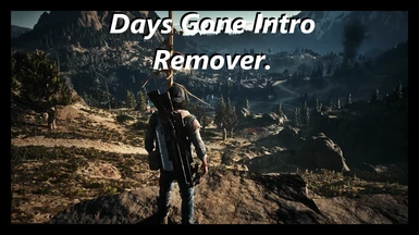 Days Gone Intro Remover