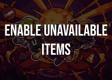 Enable Unavailable Items