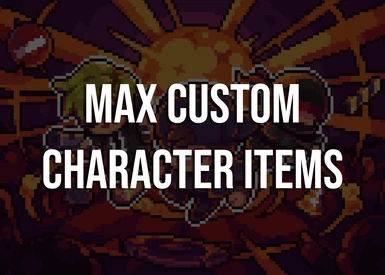 Max Custom Character Item Count