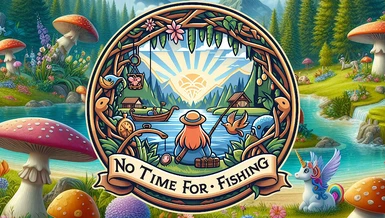 No Time For Fishing