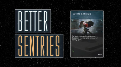 Better and More Durable Sentries