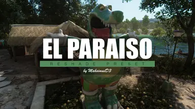 El Paraiso - A Reshade Preset
