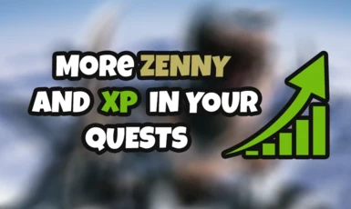 More Zenny and XP in your quests (MHRS)