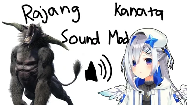 Rajang Kanata Sound Mod - Hololive