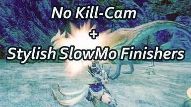 Remove Monster Kill-Cam Plus Stylish SlowMo Finishers