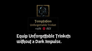 Equip Unforgettable Trinket without Dark Impulse
