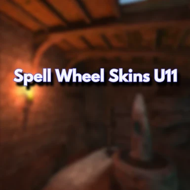 Spell Wheel Skins U11