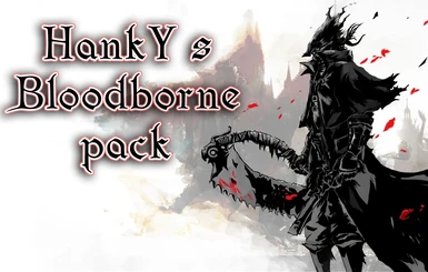 HankY's Bloodborne Pack(U12)