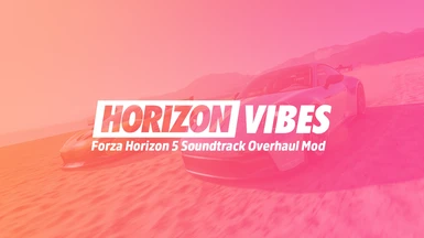 Horizon Vibes - FH5 Soundtrack Overhaul