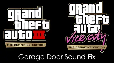 Garage Door Sound Fix for GTA III and Vice City Definitive Edition