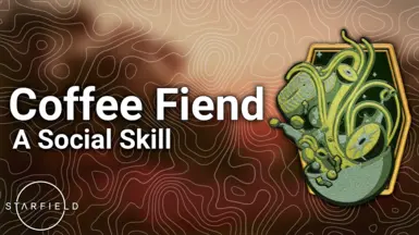 Coffee Fiend - A New Social Skill