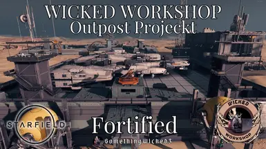 Wicked Workshop- Outpost Projeckt Fortified