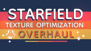 Starfield Texture Optimization - Overhaul
