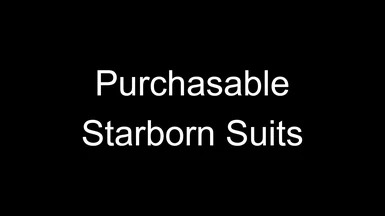 Purchasable Starborn (NG Plus) Suits