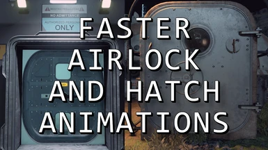 Faster Airlock and Hatch and Door Animations
